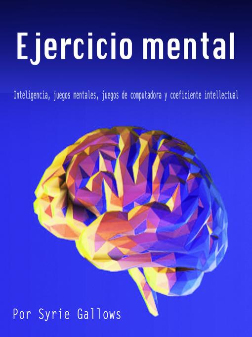 Title details for Ejercicio mental by Syrie Gallows - Wait list